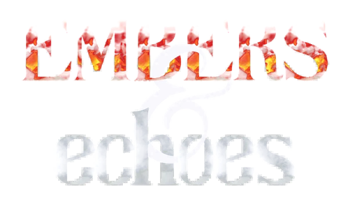 Embers & Echoes